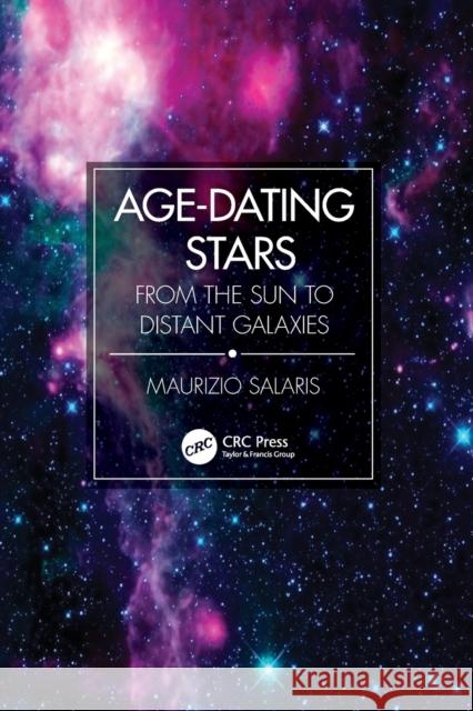 Age-Dating Stars: From the Sun to Distant Galaxies Maurizio Salaris 9780367441241 CRC Press - książka