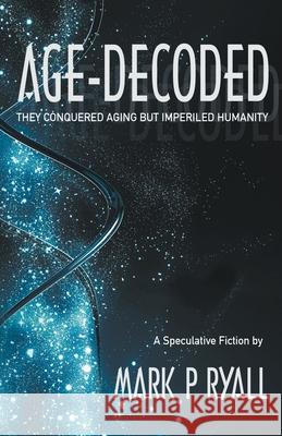 Age-Decoded Mark P Ryall 9781393839491 Mark Ryall - książka