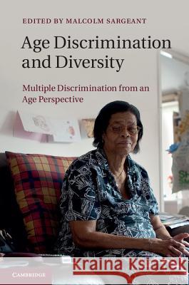 Age Discrimination and Diversity: Multiple Discrimination from an Age Perspective Sargeant, Malcolm 9781107003774  - książka