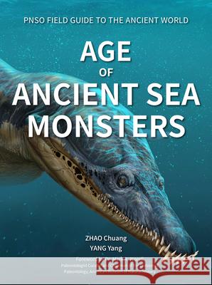 Age of Ancient Sea Monsters Yang Yang Chuang Zhao 9781612545301 Brown Books Publishing Group - książka