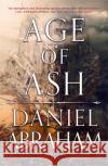 Age of Ash: The Sunday Times bestseller - The Kithamar Trilogy Book 1 Daniel Abraham 9780356515427 Little, Brown Book Group