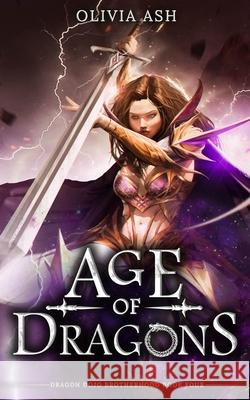 Age of Dragons: a dragon fantasy romance adventure series Olivia Ash 9781939997906 Wispvine Publishing - książka