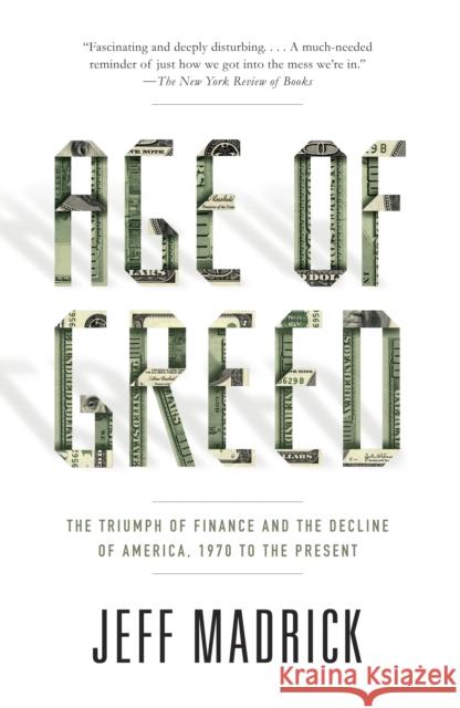 Age of Greed: The Triumph of Finance and the Decline of America, 1970 to the Present Madrick, Jeff 9781400075669  - książka
