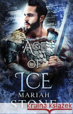 Age of Ice: An urban fantasy romance Mariah Stone   9789083218151 Stone Publishing B.V. - książka