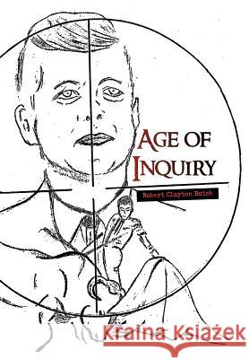 Age of Inquiry Robert Clayton Buick 9781465367518 Xlibris Corporation - książka