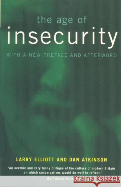 Age of Insecurity  Elliott, Larry|||Atkinson, Dan 9781859842256  - książka