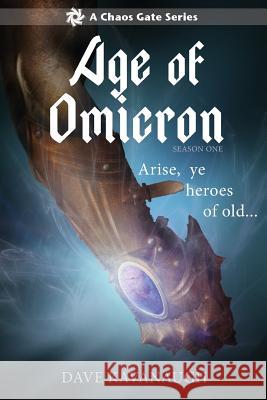 Age of Omicron, Season One (A Chaos Gate Series) Kavanaugh, Dave 9781947655256 Fiction Vortex, Inc. - książka