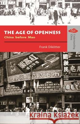 AGE OF OPENNESS Frank Dikotter 9789622099203 HONG KONG UNIVERSITY PRESS - książka