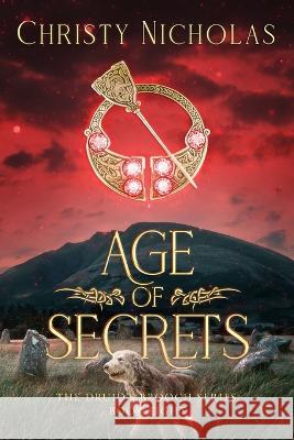 Age of Secrets: An Irish Historical Fantasy Christy Nicholas   9781088156391 IngramSpark - książka