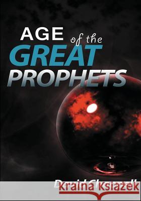 Age of the Great Prophets David Chappell 9780692812785 Createspace - książka