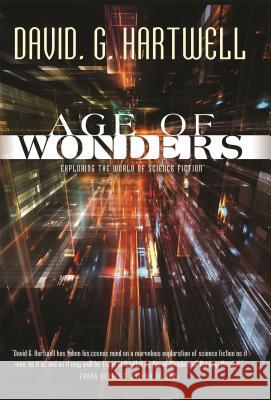 Age of Wonders: Exploring the World of Science Fiction David G. Hartwell 9780765393319 Tor Books - książka