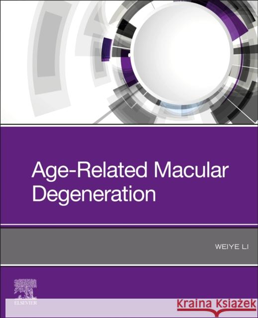 Age-Related Macular Degeneration Weiye Li 9780128220610 Elsevier - książka