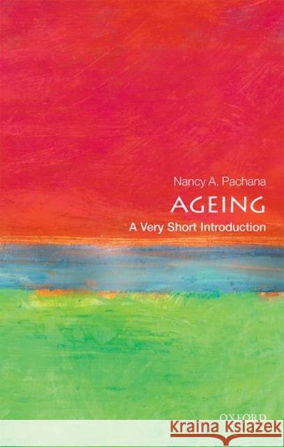 Ageing: A Very Short Introduction Nancy A. Pachana 9780198725329 Oxford University Press, USA - książka