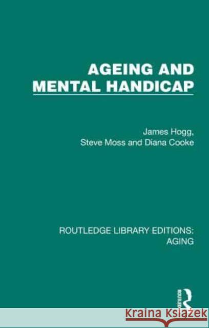 Ageing and Mental Handicap Cooke, Diana 9781032731612 Taylor & Francis Ltd - książka