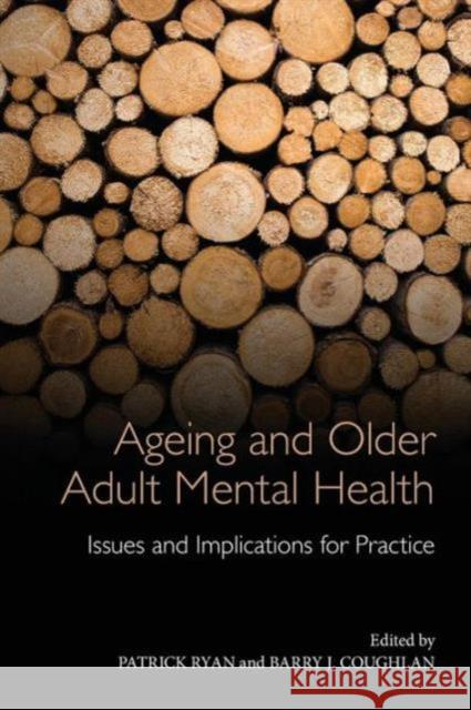 Ageing and Older Adult Mental Health: Issues and Implications for Practice Ryan, Patrick 9780415582902  - książka