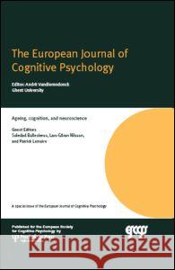 Ageing, Cognition, and Neuroscience: A Special Issue of the European Journal of Cognitive Psychology Ballesteros, Soledad 9781848727076 Taylor & Francis - książka