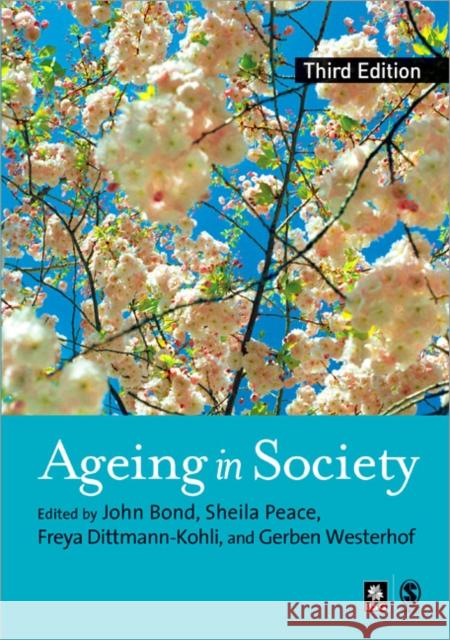 Ageing in Society: European Perspectives on Gerontology Bond, John 9781412900201 Sage Publications - książka