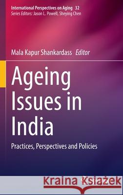 Ageing Issues in India: Practices, Perspectives and Policies Mala Kapur Shankardass 9789811658266 Springer - książka