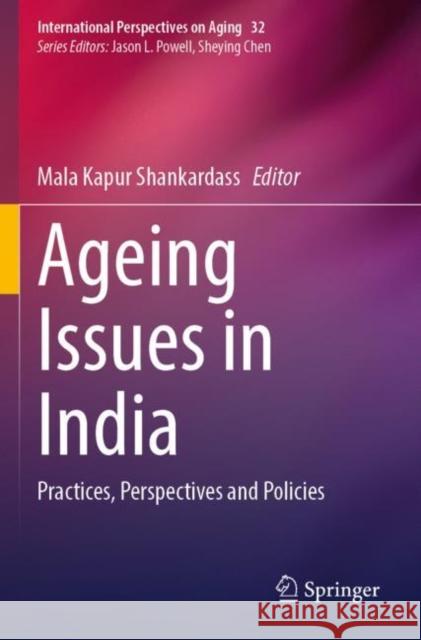 Ageing Issues in India: Practices, Perspectives and Policies Mala Kapur Shankardass 9789811658297 Springer - książka