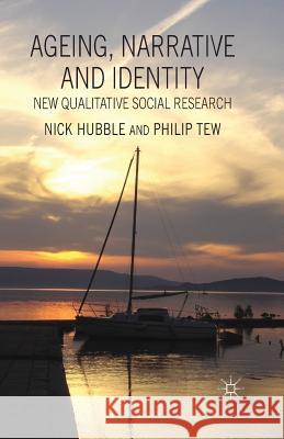 Ageing, Narrative and Identity: New Qualitative Social Research Hubble, N. 9781349351428 Palgrave Macmillan - książka