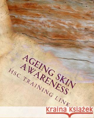Ageing Skin Awareness: Health and Social Care Training Workbook Mrs Susan P. Rogers 9781542854412 Createspace Independent Publishing Platform - książka