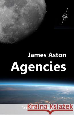 Agencies James Aston 9781466374829 Createspace - książka