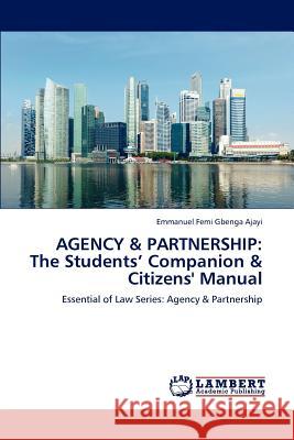 Agency & Partnership: The Students' Companion & Citizens' Manual Ajayi Emmanuel Femi Gbenga 9783659319082 LAP Lambert Academic Publishing - książka