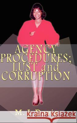 AGENCY PROCEDURES; LUST and CORRUPTION Davis, M. J. 9781403340993 Authorhouse - książka