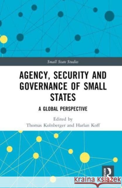 Agency, Security and Governance of Small States  9781032410487 Taylor & Francis Ltd - książka