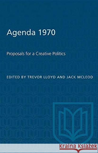 AGENDA 1970 PROPOSALS CREATIVE POLITIP  9780802060921 TORONTO UNIVERSITY PRESS - książka
