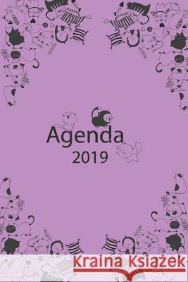 Agenda 2019: Agenda Mensual Y Semanal + Organizador I Cubierta Con Tema de Gatos Enero 2019 a Diciembre 2019 6 X 9in Casa Gat 9781795435710 Independently Published - książka