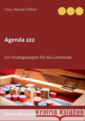 Agenda 222: Ein Strategiepapier für die Gemeinde Zöllner, Hans-Werner 9783752620894 Books on Demand - książka