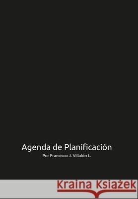 Agenda de Planificación Villalón, Francisco 9781684744978 Lulu.com - książka