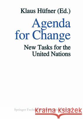 Agenda for Change: New Tasks for the United Nations Hüfner, Klaus 9783663092278 Vs Verlag Fur Sozialwissenschaften - książka