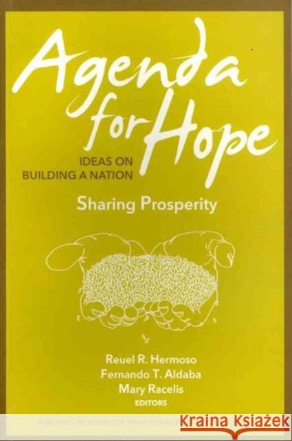 Agenda for Hope: Sharing Prosperity Aldaba, Fernando T. 9789710426119 Ateneo de Manila University Press - książka