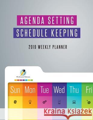 Agenda Setting Schedule Keeping 2019 Weekly Planner Journals and Notebooks 9781541966444 Journals & Notebooks - książka