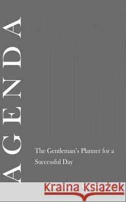 Agenda: the Gentlemen's Planner for a Successful Day Michael Brooks 9781365801860 Lulu.com - książka