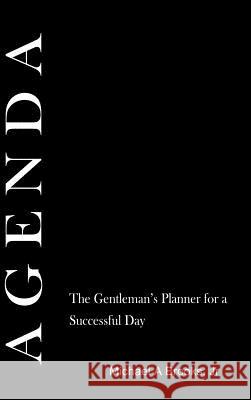 Agenda: The Gentlemen's Planner for a Successful Day (Black) Michael Brooks 9781365871429 Lulu.com - książka