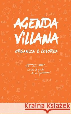 Agenda Villana: Organiza y Colorea Luis Carneiro Bonaspina 9781717503244 Createspace Independent Publishing Platform - książka