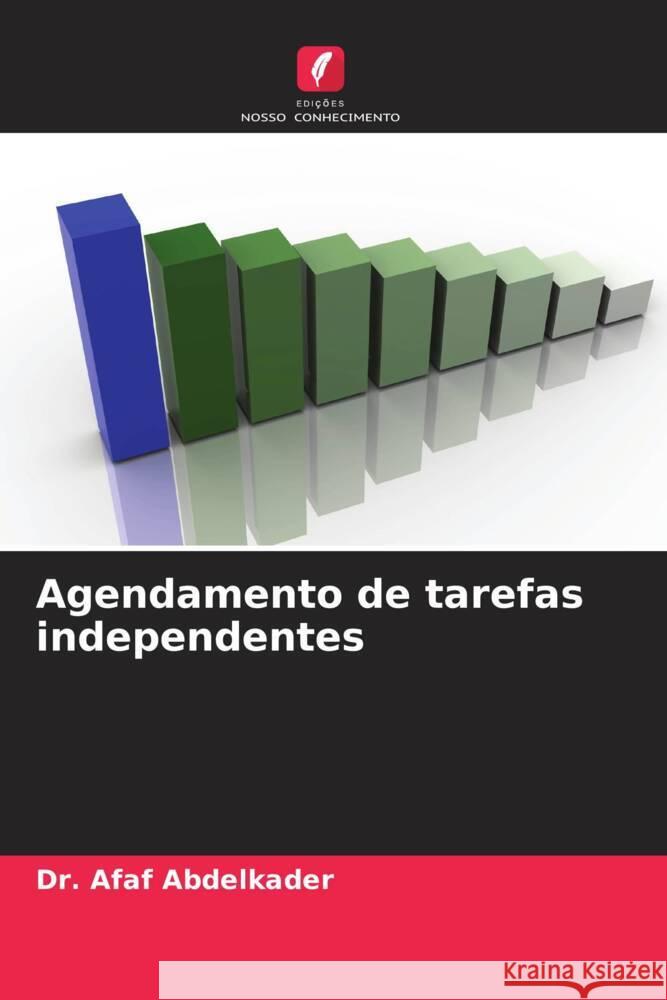 Agendamento de tarefas independentes Abdelkader, Afaf 9786204807867 Edições Nosso Conhecimento - książka