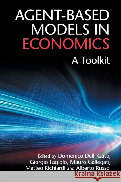 Agent-Based Models in Economics Delli Gatti, Domenico 9781108400046 Cambridge University Press - książka