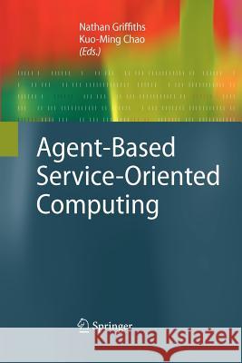 Agent-Based Service-Oriented Computing  9781447125341 Springer, Berlin - książka