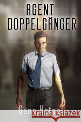 Agent Doppelgänger Gene Hetzel 9781521753460 Independently Published - książka