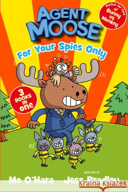 Agent Moose: Super Spy (3 book bind-up) Mo O'Hara 9780702325397 Scholastic - książka