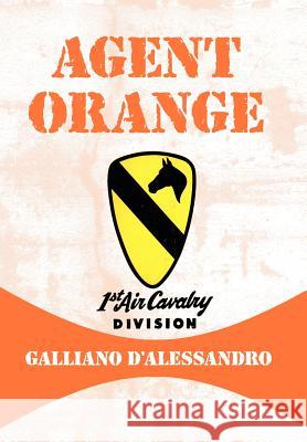 Agent Orange Galliano D'Alessandro 9781425940195 Authorhouse - książka