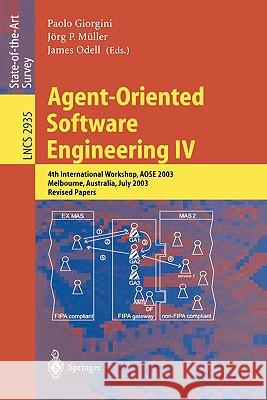 Agent-Oriented Software Engineering IV: 4th International Workshop, AOSE 2003, Melbourne, Australia, July 15, 2003, Revised Papers Paolo Giorgini, Jörg Müller, James Odell 9783540208266 Springer-Verlag Berlin and Heidelberg GmbH &  - książka