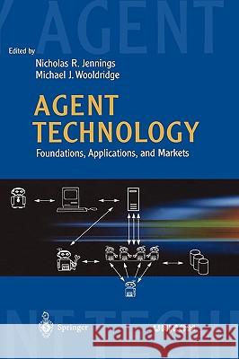 Agent Technology: Foundations, Applications, and Markets Jennings, Nicholas R. 9783540635918 Springer - książka