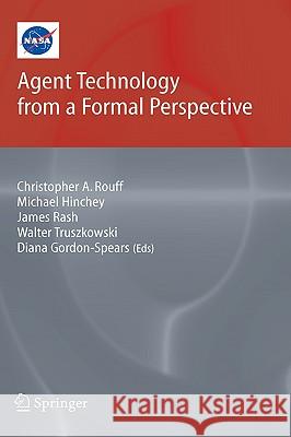 Agent Technology from a Formal Perspective Christopher Rouff Mike Hinchey James Rash 9781852339470 Springer - książka