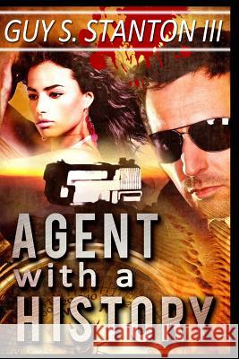 Agent with a History Guy S. Stanto 9781494721503 Createspace - książka