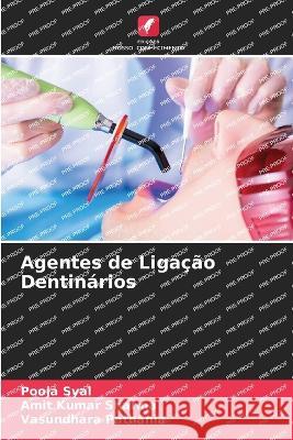 Agentes de Ligacao Dentinarios Pooja Syal Amit Kumar Sharma Vasundhara Pathania 9786205886847 Edicoes Nosso Conhecimento - książka